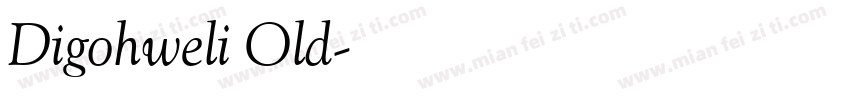 Digohweli Old字体转换